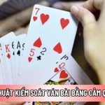Bí kíp đánh bài không cần nhìn bài