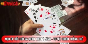 Mẹo ép đối thủ ra quân theo ý mình – Tuyệt chiêu thắng thế