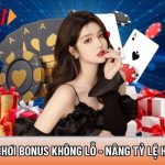 Kinh nghiệm chơi bonus không lỗ